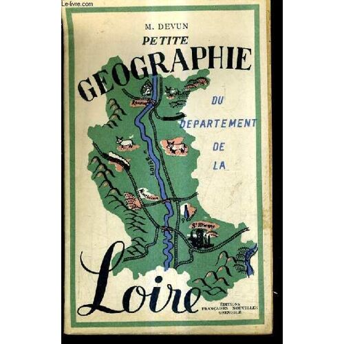 Petite Geographie Du Departement De La Loire.