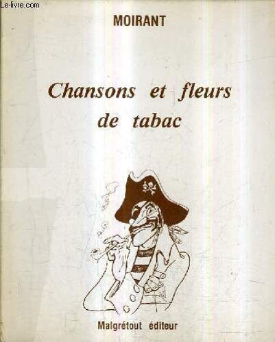 Chansons Et Fleurs De Tabac.