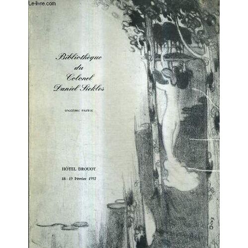 Catalogue De Ventes Aux Encheres - Bibliotheque Du Colonel Daniel Sickles Litterature Francaise Des Xixe Et Xxe Siecles Livres Et Manuscrits Quelques Livres Illustres Modernes - 11e Partie - ...