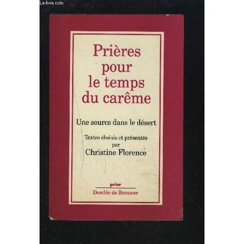 Prières Pour Le Temps Du Carême - Une Source Dans Le Désert