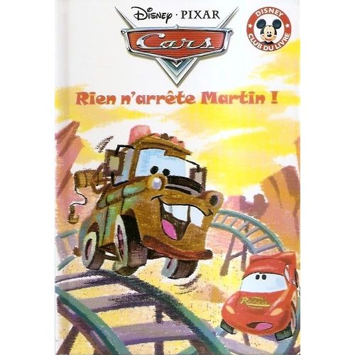 Mickey Club Du Livre Cars Rien N'arrête Martin