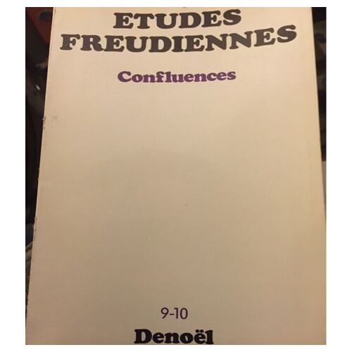 Etudes Freudiennes N°9-10 - Confluences