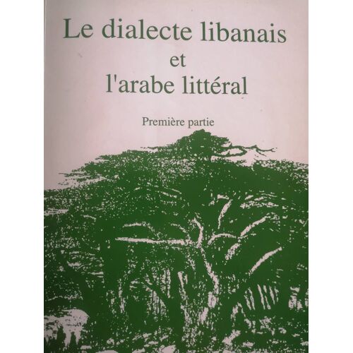 Le Dialecte Libanais Et L'arabe Littéral - Première Partie (2 Cd Audio)
