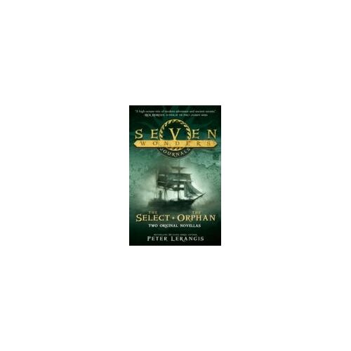 The Select And The Orphan (Seven Wonders Journals) (Paperback)