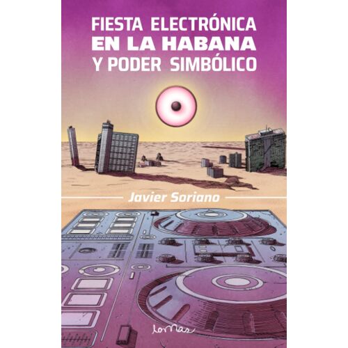 Fiesta Electrónica En La Habana Y Poder Simbólico