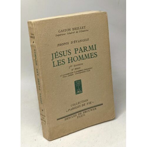 Jésus Parmi Les Hommes - Propos D'évangile - 3e Édition 9e Mille / Coll. Paroles De Vie
