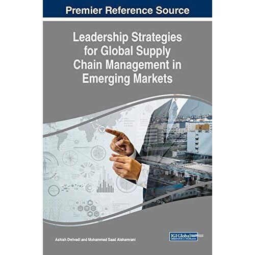 Leadership Strategies For Global Supply Chain Management In Emerging Markets