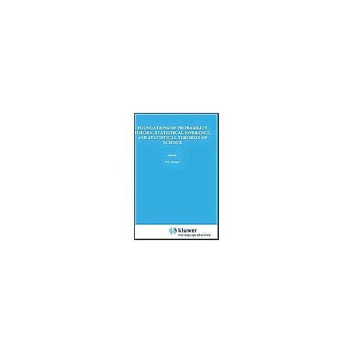 Foundations Of Probability Theory, Statistical Inference, And Statistical Theories Of Science