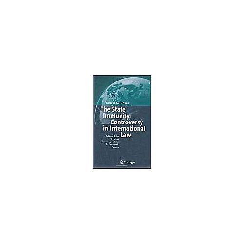 The State Immunity Controversy In International Law