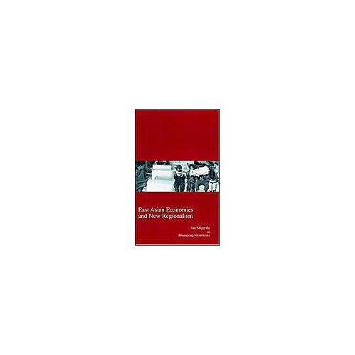 East Asian Economies And New Regionalism