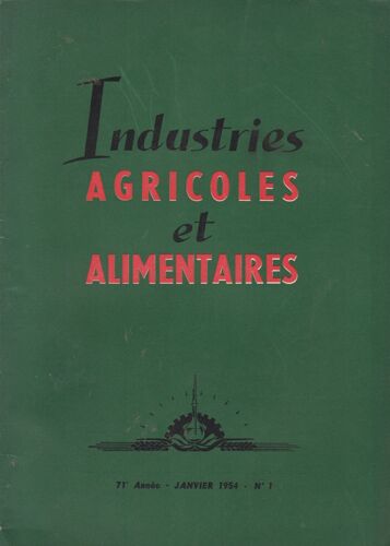 Industries Agricoles Et Alimentaires N 1 . 71° Annee . Janvier 1954