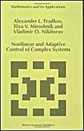 Nonlinear And Adaptive Control Of Complex Systems