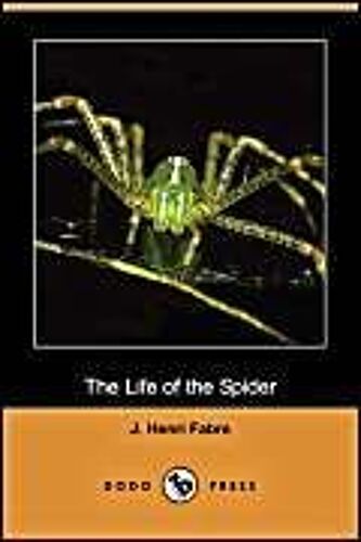 The Life Of The Spider (Dodo Press)