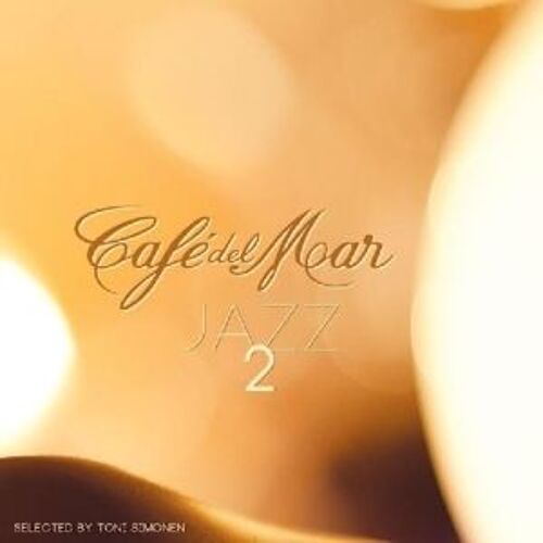 Café Del Mar - Jazz 2 - Selected By Toni Simonen