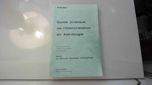 Guide Pratique De L'interpretation En Astrologie - Hades 1984