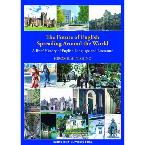 The Future Of English Spreading Around The World: A Breif History Of English Language And Literature