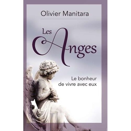 Les Anges - Le Bonheur De Vivre Avec Eux