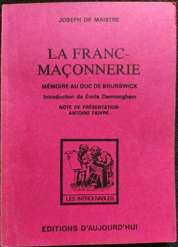 La Franc Maçonnerie : Mémoire Au Duc De Brunswick Par Joseph De Maistre