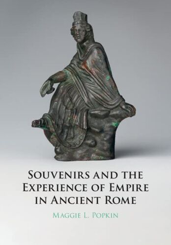 Souvenirs And The Experience Of Empire In Ancient Rome