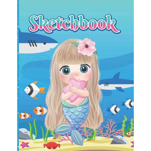 Sketchbook: Delightful Coloring Cover Background For Kids Preschool Pre-K 1st Grade 2nd Grade Middle School Kindergarten Mermaid Sketchbook & Journal Daily Writing Drawing Sketching Learning