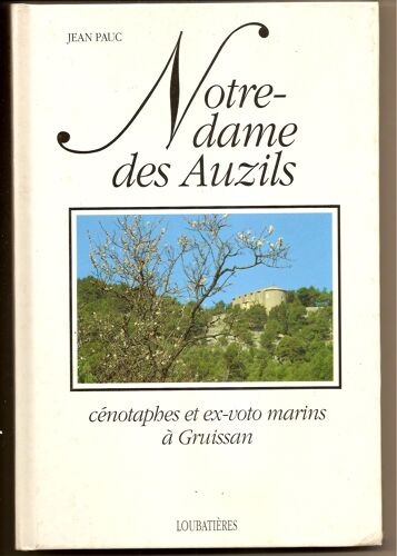 Notre-Dame Des Auzils. Cénotaphes Et Ex-Voto Marins À Gruissan.