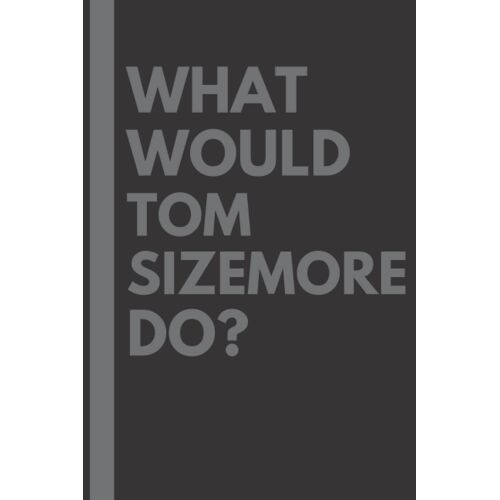 What Would Tom Sizemore Do?: Lined Journal Notebook, Perfect Gift For All Tom Sizemore Fans - 6x9 Inches - 110pages