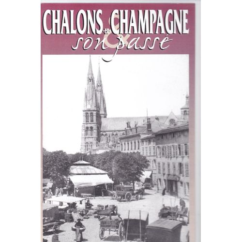 Chalons En Champagne Et Son Passé