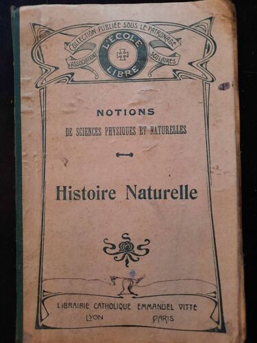 Notions De Sciences Physiques Et Naturelles - Histoire Naturelle 1917