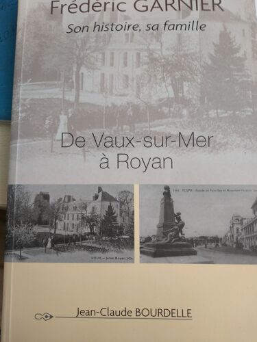 Frédéric Garnier Son Histoire Sa Famille De Vaux Sur Mer À Royan
