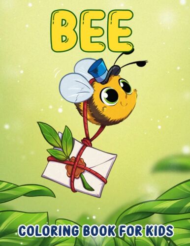 Bee Coloring Book For Kids: Collection Honey Bee Colorbook To Drawing For Birthday, Holiday | With 50+ Pages High Quality Pictures
