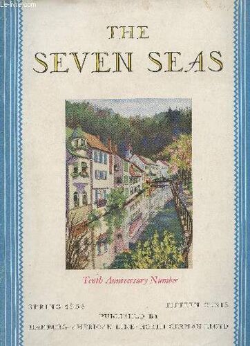 The Seven Seas Tenth Anniversary Number- Vol 16, N°4, Spring 1938-Sommaire: Transatlantica- Traveling With The Wind Par France Crane- The West Of England Par Alex Waugh- The Little Giant Of Norway Par(...)