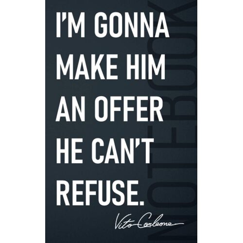 An Offer He Cant Refuse, Notebook, Journal: 5x8, 48 Pages Notebook For Cinephile With Movie Quote