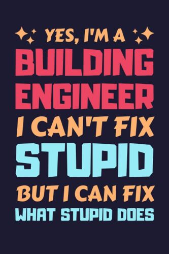 Building Engineer Gifts: Blank Lined Notebook Journal Diary Paper, A Funny And Appreciation Gift For Building Engineer To Write In (Volume 7)