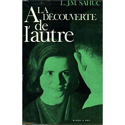 A La Découverte De L'autre.1: Problèmes De L'adolescence