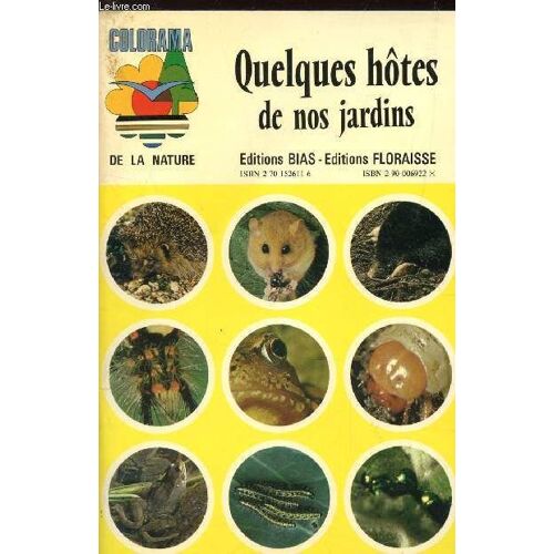 Quelques Hotes De Nos Jardins / Collection Colorama De La Nature.
