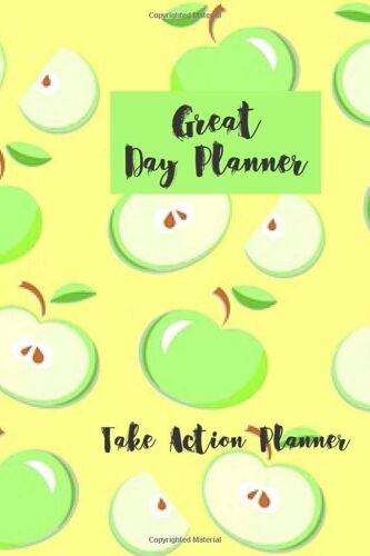 Great Day Planner: Simple Weekly Planners And Monthly Planner Calendar Schedule,Daily Planner, Action Plan, Future Goals, 6x9, 120 Pages