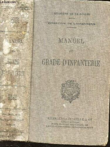 Manuel Du Grade D'infanterie - A Jour Au 1er Octobre 1932  (Direction De L'infanterie)