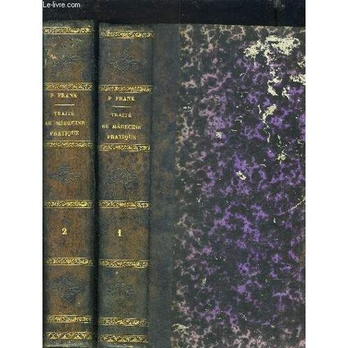 Traite De Medecine Pratique - Tome 1 + Tome 2.