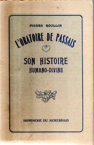 L'oratoire De Passais Son Histoire Humano-Divine