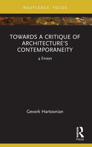 Towards A Critique Of Architecture's Contemporaneity