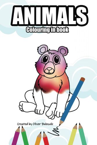 Animals: Colouring Book - Colouring In Book For Kids, Adults, Anxiety, Stress Relief, Nuerodivergent, Dementia And More!