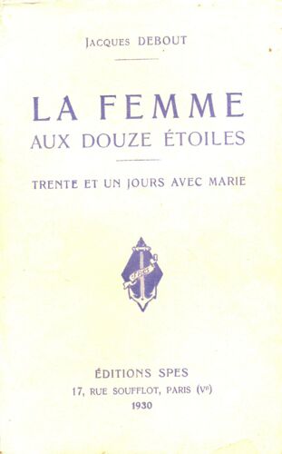 La Femme Aux Douze Étoiles - Trente Et Un Jours Avec Marie