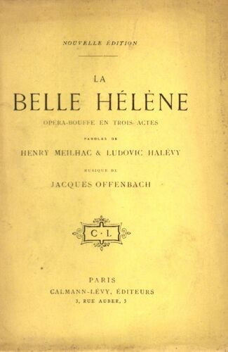 La Belle Hélène - Opéra-Bouffe En Trois Actes