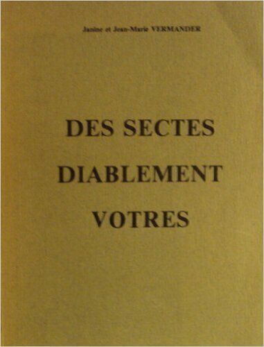 Des Sectes Diablement Votres