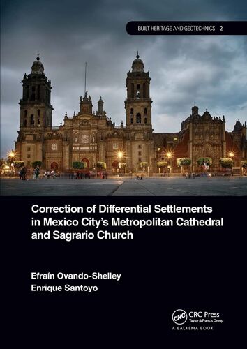 Correction Of Differential Settlements In Mexico City's Metropolitan Cathedral And Sagrario Church