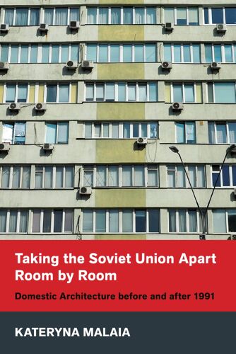 Taking The Soviet Union Apart Room By Room