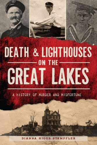 Death & Lighthouses On The Great Lakes