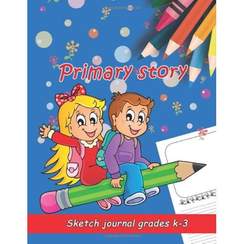 Primary Story Sketch Journal Grades K-3: Early Creative Story Book, Draw And Write Journal, Dotted Midline & Picture Box, 110 Large Pages 8.5x11