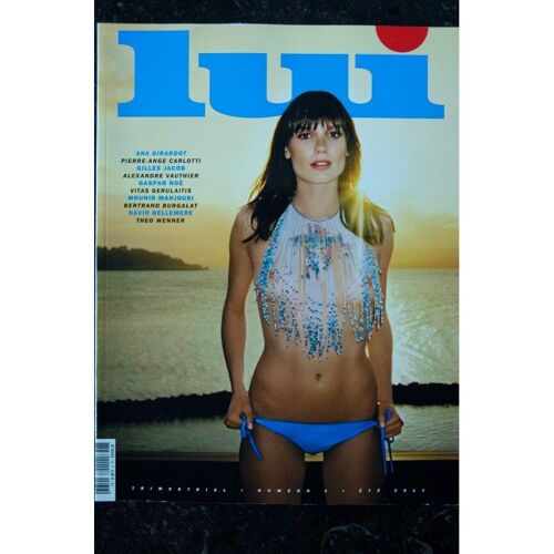 Lui 036 2017 Ete Cover Ana Girardot Gilles Jacob Charme Glamour Nudes Taylor Bagley Gaspar Noe David Bellemere
