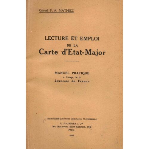 Lecture Et Emploi De La Carte D'etat-Major- Manuel Pratique À L'usage De La Jeunesse De France